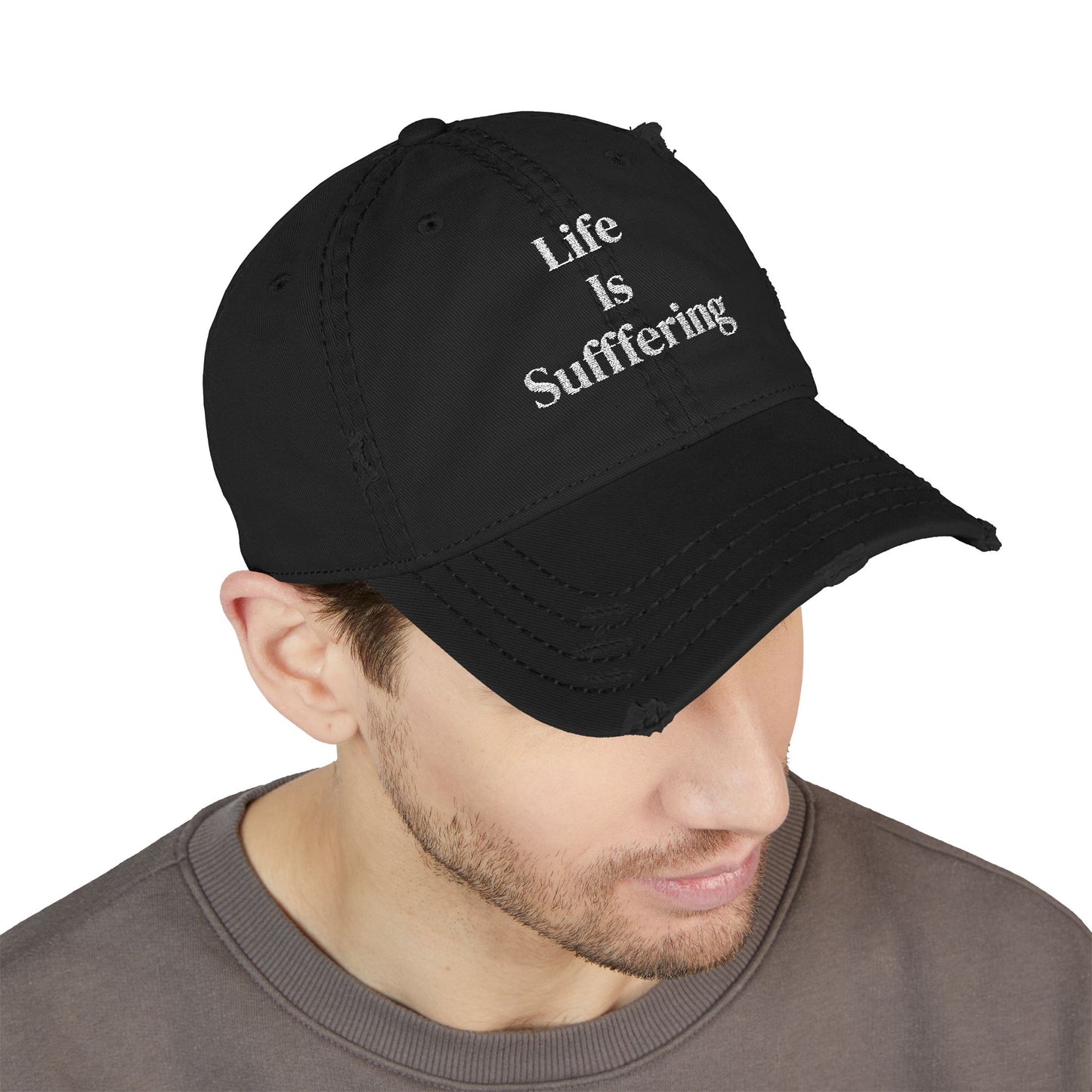 "Life Is Suffering" Distressed Embroidered Hat