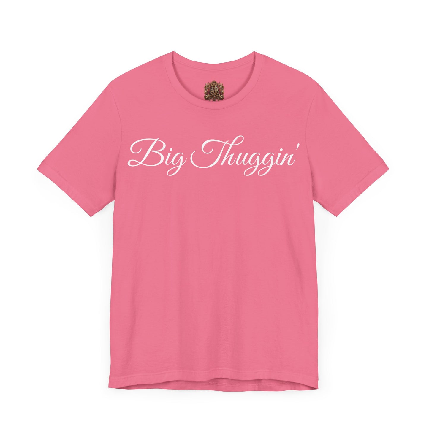 "Big Thuggin'" T-Shirt