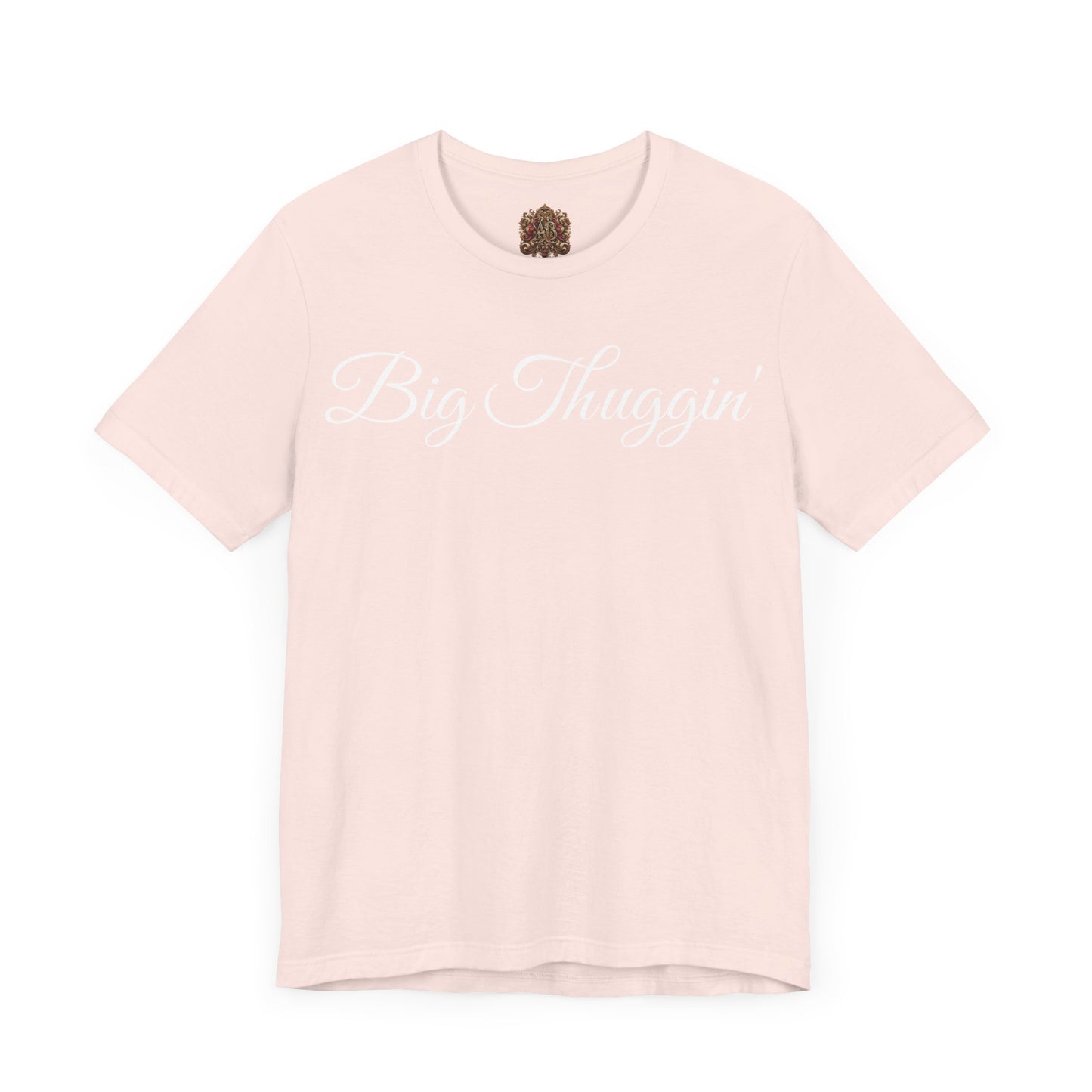 "Big Thuggin'" T-Shirt