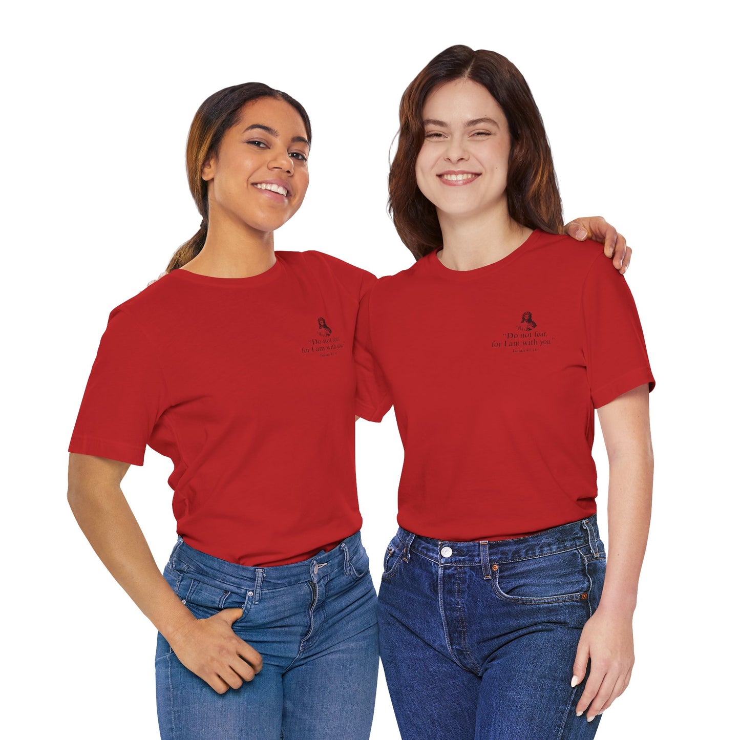 "Do not fear for, I am with you." T-Shirt