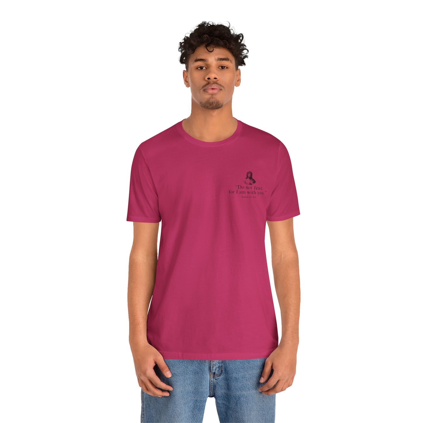 "Do not fear for, I am with you." T-Shirt