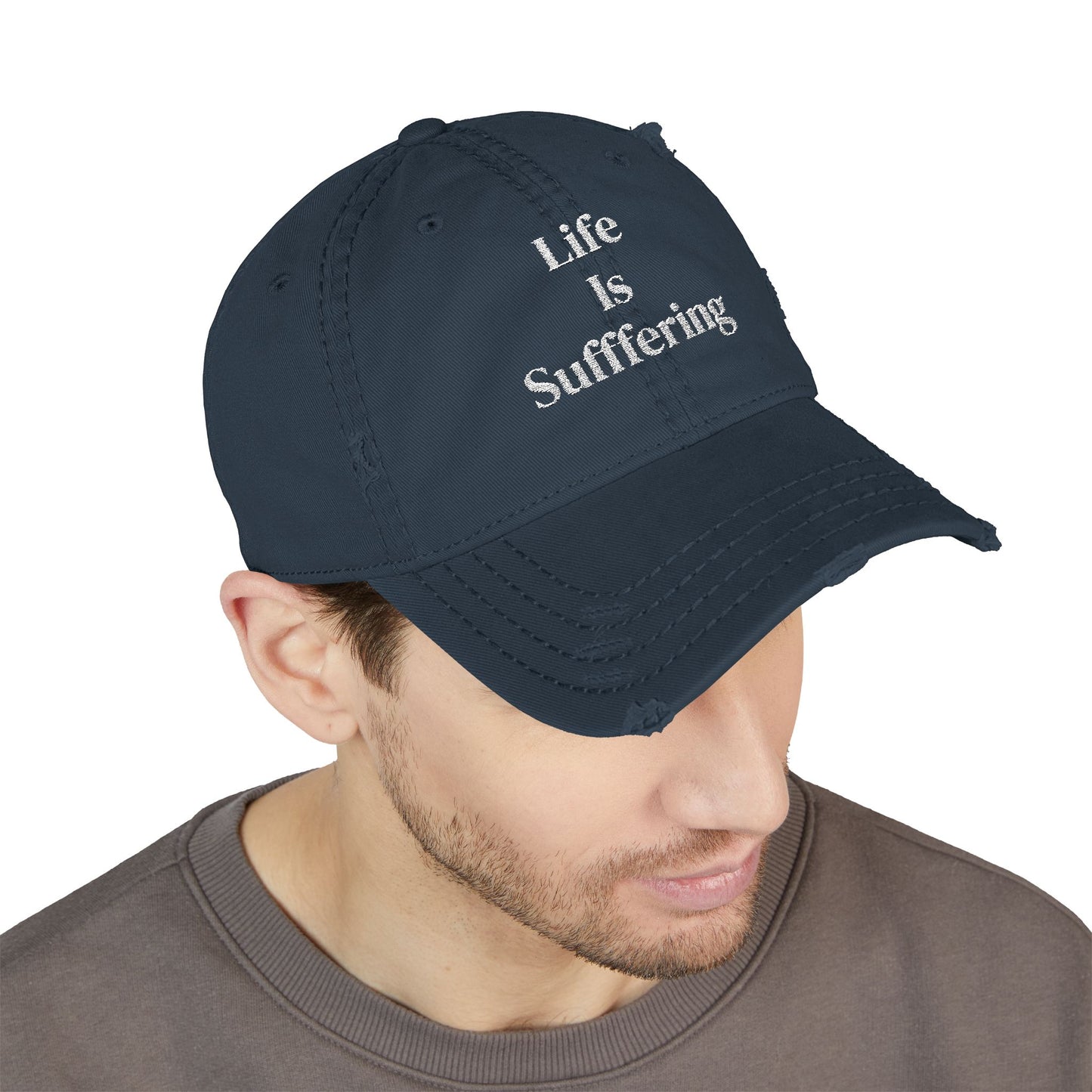 "Life Is Suffering" Distressed Embroidered Hat