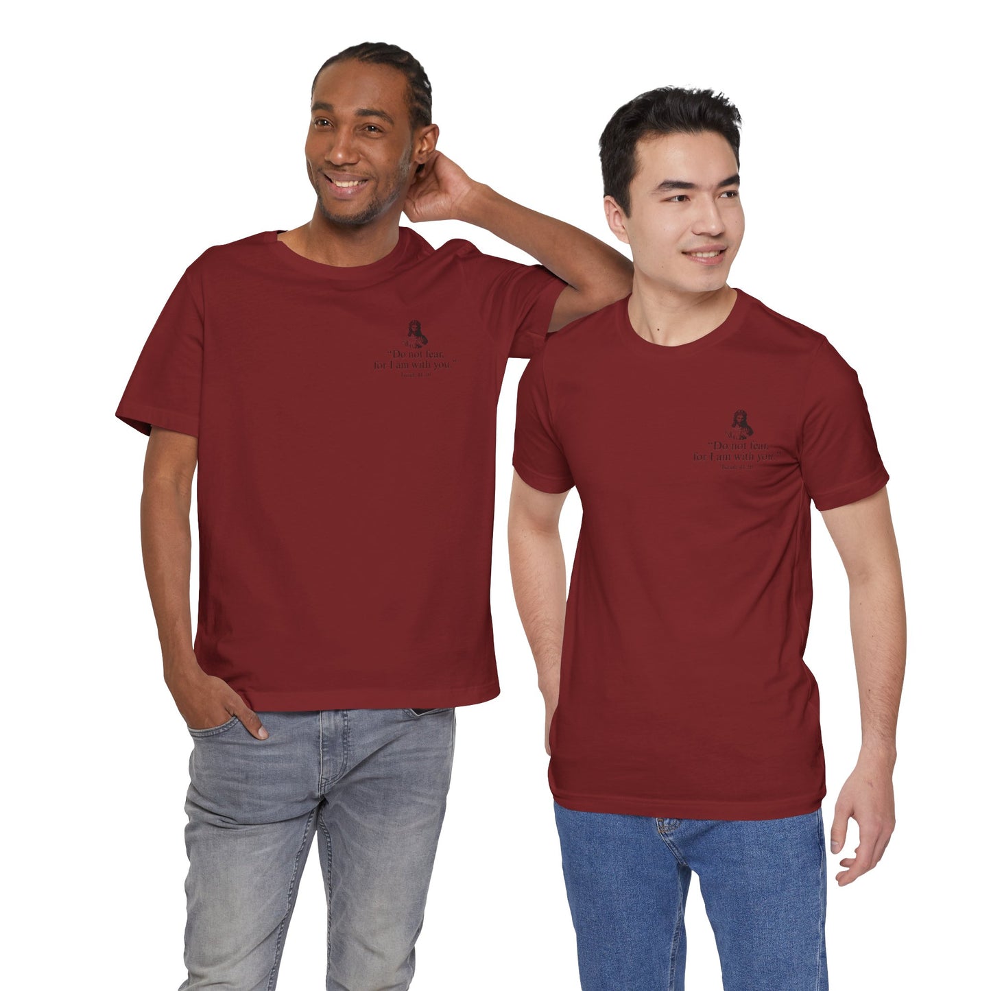 "Do not fear for, I am with you." T-Shirt