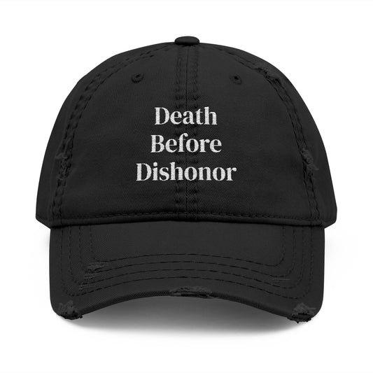 "Death Before Dishonor" Distressed Embroidered Hat