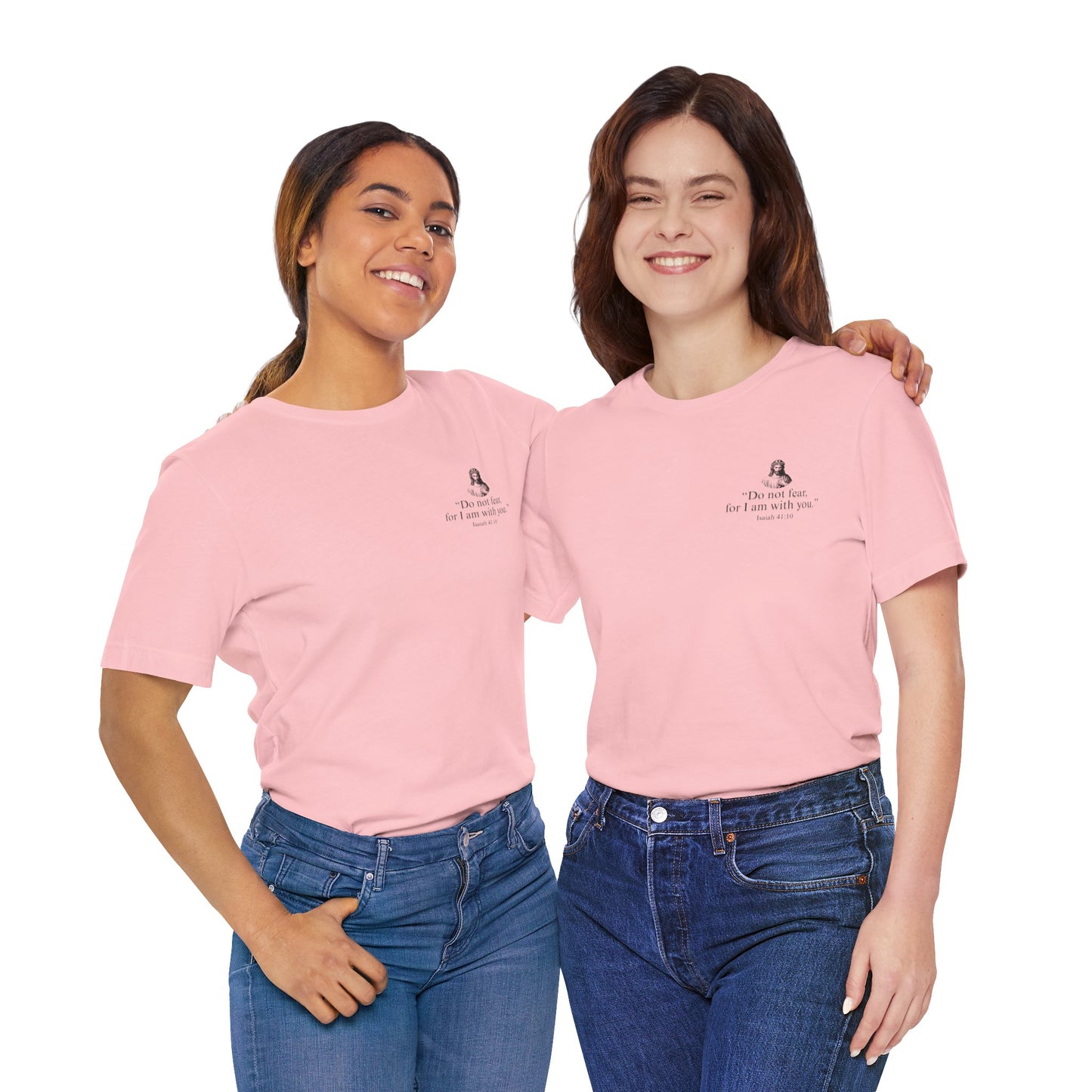 "Do not fear for, I am with you." T-Shirt